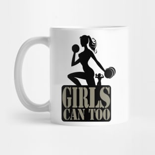 gym girls silhouettes and the quote 'Girls can too' Mug
